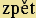 zpet.gif (677 bytes)